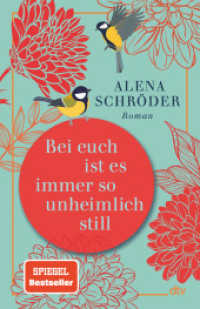 Bei euch ist es immer so unheimlich still : Roman | »Unterhaltsam und bewegend - ein tolles Buch.« NDR Kultur （1. Auflage. 2023. 336 S. 215.00 mm）