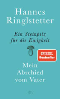 Ein Steinpilz für die Ewigkeit : Mein Abschied vom Vater （5. Aufl. 2024. 160 S. 195.00 mm）