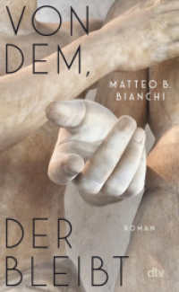 Von dem, der bleibt : Roman | »Ein intensives Buch über Überlebende, über die keiner spricht. Sie sind wie Schlafwandler, die hier erlöst werden.«  La Repubblica （1. Auflage. 2024. 304 S. 195.00 mm）