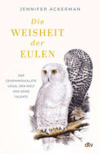 Die Weisheit der Eulen : Der geheimnisvollste Vogel der Welt und seine Talente |  »Ein Muss für alle Vogelliebhaber.« The Guardian （2. Aufl. 2024. 376 S. 215.00 mm）
