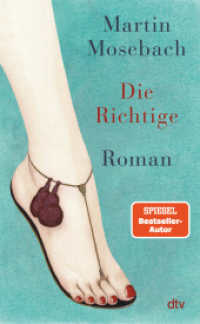 Die Richtige : Roman | »Extrem empfehlenswert. Ein großes sprachliches Vergnügen.« (Jörg Magenau, rbb) （1. Auflage. 2025. 352 S. 210.00 mm）