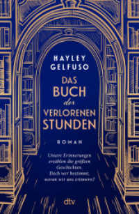 Das Buch der verlorenen Stunden : Roman | Ein mitreißender und außergewöhnlicher Roman über die Macht der Erinnerungen, Familie und eine Liebe, die alle Zeiten überdauert （1. Auflage. 2025. 480 S. 215.00 mm）