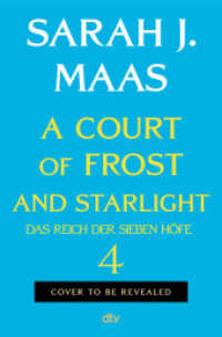 A Court of Frost and Starlight : (deutsche Ausgabe) | die globale Romantasy-Bestseller-Reihe | Hochveredelt mit limitiertem Farbschnitt (Das Reich der sieben H&ouml;fe-Reihe) （1. Auflage）