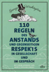 110 Regeln des Anstands und gegenseitigen Respekts in Gesellschaft und im Gespräch : Vorw. v. Moritz Freiherr Knigge （3. Aufl. 2018. 64 S. 170.00 mm）
