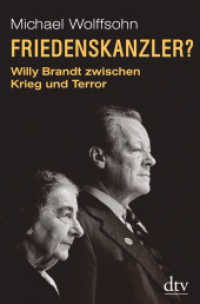 Friedenskanzler? : Willy Brandt zwischen Krieg und Terror - Mit Beiträgen von Thomas Brechenmacher, Lisa Wreschniok und Till Rüger. Mit Beiträgen von Thomas Brechenmacher, Lisa Wreschniok und Till Rüger （1. Auflage. 2018. 176 S. 224.00 mm）