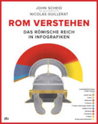 Rom verstehen : Das Römische Reich in Infografiken （4. Aufl. 2022. 128 S. 112 Abb. 300.00 mm）