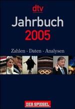 Jahrbuch 2005 : Die Welt in Zahlen, Daten, Analysen (dtv Taschenbücher Bd.32005) （Stand: 20. August. 2004. 640 S. m. zahlr. farb. Abb. 21 cm）