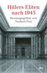 Hitlers Eliten nach 1945 (dtv Taschenbücher 34045) （13. Aufl. 2007. 336 S. 191.00 mm）