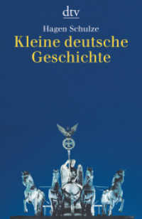 Kleine deutsche Geschichte (dtv Taschenbücher Bd.34360) （6. Aufl. 2008. 272 S. m. graph. Darst. u. Ktn. 191.00 mm）