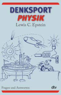 Denksport-Physik : Fragen und Antworten (dtv Taschenbücher Bd.34682) （8. Aufl. 2011. 592 S. m. zahlr. Abb. 210.00 mm）