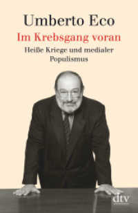 Im Krebsgang voran : Heiße Kriege und medialer Populismus (dtv Taschenbücher Bd.34695) （2. Aufl. 2011. 320 S. 191.00 mm）