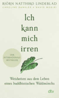 Ich kann mich irren : Weisheiten aus dem Leben eines buddhistischen Waldmönchs | Der Nr.-1-Bestseller aus Schweden mit über 300.000 verkauften Exemplaren und Sunday-Times-Bestseller （3. Aufl. 2023. 224 S. 190.00 mm）