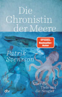 Die Chronistin der Meere : Über die Tiefe und die Neugier （1. Auflage. 2025. 256 S. 210.00 mm）