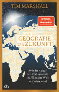 Die Geografie der Zukunft : Wie der Kampf um Vorherrschaft im All unsere Welt verändern wird | »Marshall erklärt meisterhaft, was man wissen muss und warum.« Peter Frankopan （1. Auflage. 2024. 352 S. 10 Abb. 210.00 mm）