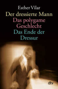 dtv Sachbuch : Der dressierte Mann. Das polygame Geschlecht. Das Ende der Dressur (dtv Taschenb&uuml;cher) （21. Aufl.）
