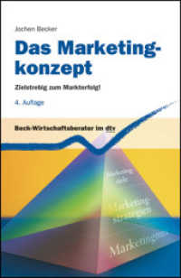 Das Marketingkonzept : Zielstrebig zum Markterfolg! (Beck-Wirtschaftsberater im dtv) （4. Aufl. 1999）