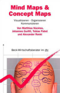 Mind Maps & Concept Maps : Visualisieren, Organisieren, Kommunizieren (Beck-Wirtschaftsberater im dtv) （1. Auflage. 2004. m. 48 Abb.）