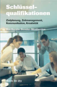 Schlüsselqualifikationen : Zielplanung, Zeitmanagement, Kommunikation, Kreativität (dtv Taschenbücher Bd.50910) （1. Auflage. 2006. m. 72 Abb.）
