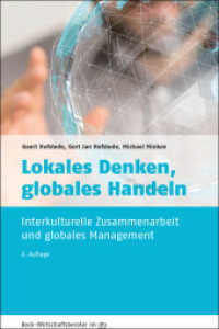 Lokales Denken, globales Handeln : Interkulturelle Zusammenarbeit und globales Management (Beck-Wirtschaftsberater im dtv) （6. Aufl. 2017. 575 S. 191.00 mm）