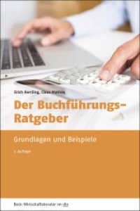 Der Buchführungs-Ratgeber : Grundlagen und Beispiele (Beck-Wirtschaftsberater im dtv) （7. Aufl. 2016. 382 S. 191.00 mm）
