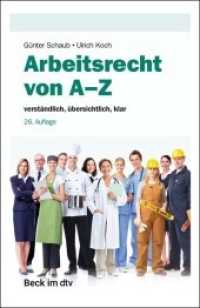 Arbeitsrecht von A-Z : verständlich, übersichtlich, klar (Beck-Rechtsberater im dtv) （26. Aufl. 2022. 191 mm）