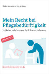 Mein Recht bei Pflegebedürftigkeit : Ein Leitfaden zu Leistungen der Pflegeversicherung (Beck-Rechtsberater im dtv) （5. Aufl. 2023. 264 S. 240.00 mm）