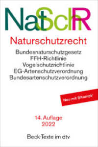 Naturschutzrecht : Bundesnaturschutzgesetz, EG-Artenschutzverordnung, Bundesartenschutzverordnung, FFH-Richtlinie, Vogelschutzrichtlinie, Bundesjagdgesetz, Umweltschadensgesetz. Landes-Naturschutzgesetze (Beck-Texte im dtv 53100) （14. Aufl. 2022. 641 S. 191.00 mm）