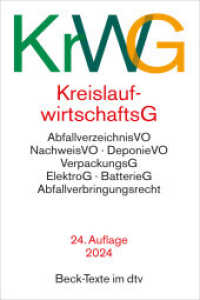 Kreislaufwirtschaftsgesetz : mit Verordnungen, Verpackungsgesetz, Elektro- und Elektronikgerätegesetz, Batteriegesetz, Abfallverbringungsrecht (Beck-Rechtsberater im dtv) （24. Aufl. 2024. 1197 S. 191.00 mm）
