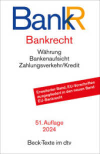 Bankrecht : Rechtsstand: 1. Februar 2024 （51. Aufl. 2024. XXI, 1371 S. 191 mm）