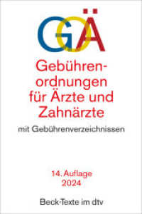 Gebührenordnungen für Ärzte und Zahnärzte : mit Gebührenverzeichnissen für ärztliche und zahnärztliche Leistungen (Beck-Texte im dtv) （14. Aufl. 2024. 403 S. 191.00 mm）