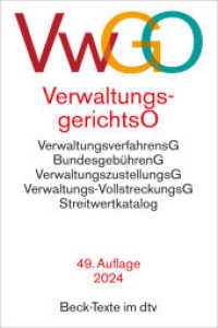 Verwaltungsgerichtsordnung, Verwaltungsverfahrensgesetz : mit Bundesgebührengesetz, Verwaltungszustellungsgesetz, Verwaltungs-Vollstreckungsgesetz, Deutsches Richtergesetz, Justizvergütungs- und -entschädigungsgesetz, E-Government-Gese （49. Aufl. 2024. 423 S. 191.00 mm）
