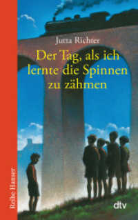 Der Tag als ich lernte die Spinnen zu zähmen : Ausgezeichnet mit dem Deutschen Jugendliteraturpreis 2001 und dem Luchs des Jahres 2000 (dtv Taschenbücher 62119) （18. Aufl. 2011. 96 S. 191.00 mm）