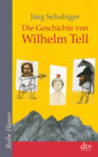 Die Geschichte von Wilhelm Tell (Reihe Hanser) （7. Aufl. 2013. 96 S. 191.00 mm）