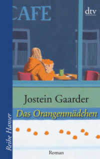 Das Orangenmädchen : Roman. Nominiert für den Deutschen Jugendliteraturpreis 2004， Kategorie Preis der Jugendlichen. Aus d. Norweg. v. Gabriele Haefs (dtv Taschenbücher 62312)
