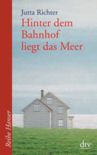 Hinter dem Bahnhof liegt das Meer (dtv Taschenbücher 62357) （5. Aufl. 2008. 94 S. m. Illustr. v. Quint Buchholz. 191.00 mm）