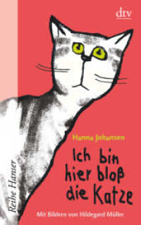 Ich bin hier bloß die Katze (Ich bin hier bloß...-Reihe) （19. Aufl. 2011. 128 S. m. Illustr. v. Hildegard Müller. 191.00 mm）