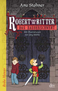 Robert und die Ritter 1 Das Zauberschwert (Robert und die Ritter 1) （1. Auflage. 2011. 160 S. m. Illustr. 210.00 mm）