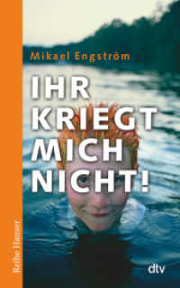 Ihr kriegt mich nicht! : Nominiert für den Deutschen Jugendliteraturpreis 2010 (dtv Taschenbücher Bd.62492) （14. Aufl. 2011. 336 S. 191.00 mm）