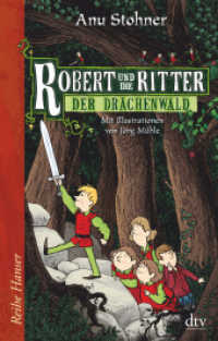 Robert und die Ritter II Der Drachenwald (Robert und die Ritter 2) （1. Auflage. 2011. 160 S. m. zahlr. Illustr. 210.00 mm）