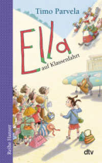 Ella auf Klassenfahrt (Die Ella-Reihe 3) （12. Aufl. 2012. 152 S. m. Illustr. v. Wilharm Sabine. 191.00 mm）