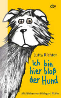 Ich bin hier bloß der Hund (Ich bin hier bloß...-Reihe) （11. Aufl. 2013. 120 S. m. Illustr. v. Hildegard Müller. 191.00 mm）