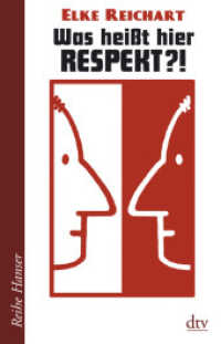 Was heißt hier Respekt?! (dtv Taschenbücher 62610) （2. Aufl. 2015. 192 S. 210.00 mm）