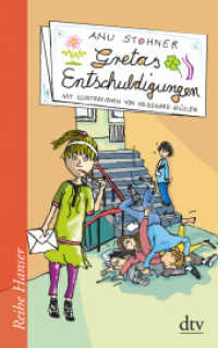 Gretas Entschuldigungen (dtv Taschenbücher 62613) （2. Aufl. 2016. 100 S. m. Illustr. 191.00 mm）