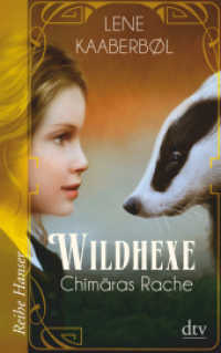 Wildhexe - Chimäras Rache (dtv Taschenbücher Bd.62634) （4. Aufl. 2016. 192 S. 191.00 mm）