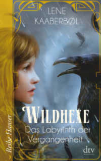 Wildhexe - Das Labyrinth der Vergangenheit (Die Wildhexe-Reihe 5) （2. Aufl. 2017. 208 S. 191.00 mm）