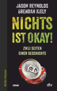 Nichts ist okay! : Zwei Seiten einer Geschichte - Roman. Roman (Reihe Hanser) （7. Aufl. 2018. 320 S. 191.00 mm）