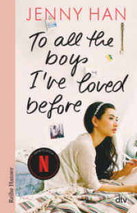 To all the boys I've loved before (Die Lara-Jean-Reihe / Boys Trilogie / To All the Boys I've Loved Before 1) （15. Aufl. 2018. 352 S. 210.00 mm）