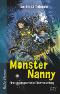Monsternanny - Eine ungeheuerliche Überraschung (Monsternanny 1) （1. Auflage. 2019. 304 S. 210.00 mm）