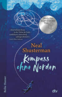 Kompass ohne Norden : Ausgezeichnet mit dem National Book Award und mit dem Deutschen Jugendliteraturpreis 2019, Kategorie Preis der Jugendlichen (Reihe Hanser) （4. Aufl. 2020. 336 S. 210.00 mm）