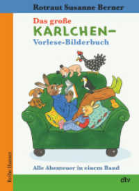 Das große Karlchen-Vorlese-Bilderbuch Alle Abenteuer in einem Band : Illustriertes Vorlesebuch für Kinder ab 4 (Reihe Hanser) （2. Aufl. 2021. 144 S. 111 Abb. 220.00 mm）